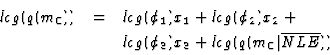 \begin{eqnarray*}log(q(m_0)) & = & log(\phi_1) x_1 + log(\phi_2) x_2 + \\
& & log(\phi_3) x_3 + log(q(m_0\vert\overline{NLE}))
\end{eqnarray*}